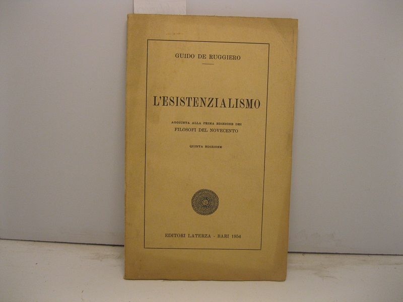 L'esistenzialismo.  Aggiunta alla prima edizione dei Filosofi Del Novecento.  Quinta edizione.